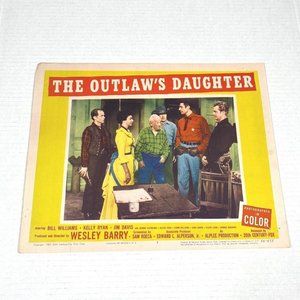 The Outlaws Daughter 1954 Lobby Card Movie‎ Poster Bill Williams Western USA
